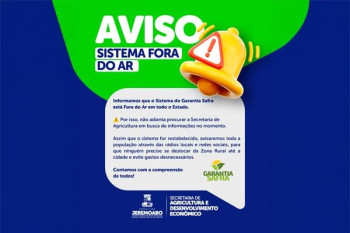 Prefeitura de Jeremoabo informa que o Sistema do Garantia Safra está fora do ar em todo o estado e 